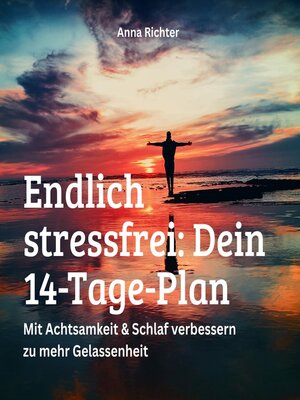 cover image of Endlich stressfrei--Dein 14-Tage-Plan